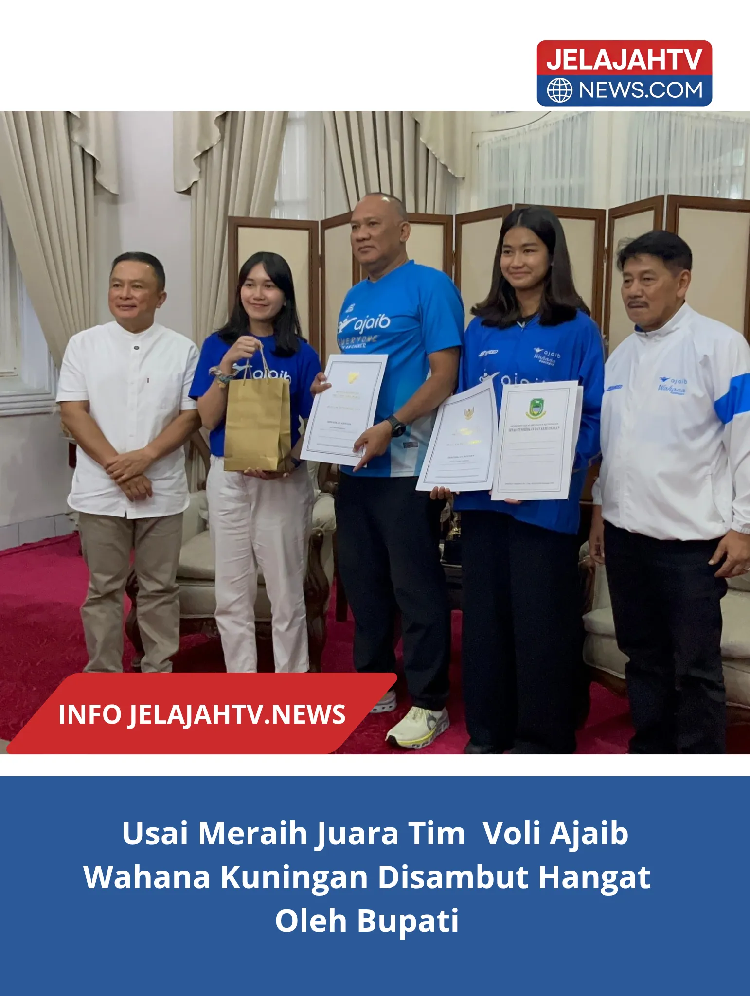 Usai Meraih Juara Tim  Voli Ajaib Wahana Kuningan Disambut Hangat Oleh Bupati