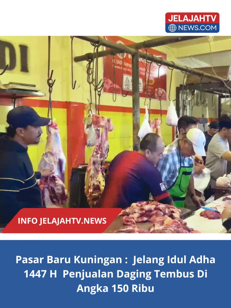 Jelang Idul Adha 1447 H  Penjualan Daging Tembus Di Angka 150 Ribu