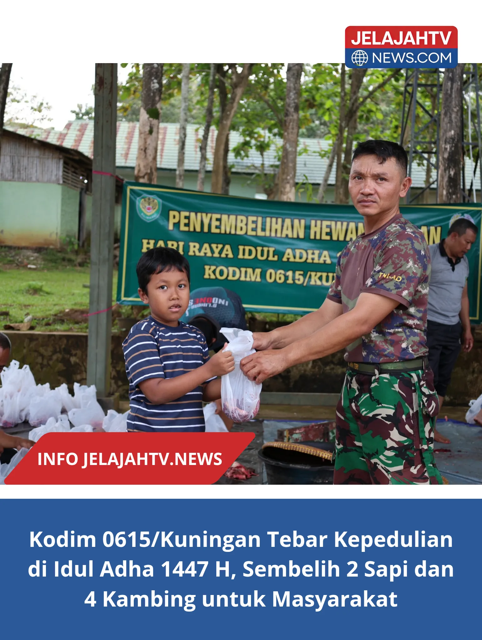 Kodim 0615/Kuningan Tebar Kepedulian di Idul Adha 1447 H, Sembelih 2 Sapi dan 4 Kambing untuk Masyarakat