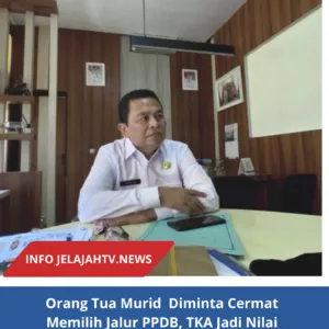 Orang Tua Murid Diminta Cermat Memilih Jalur PPDB, TKA Jadi Nilai Tambah