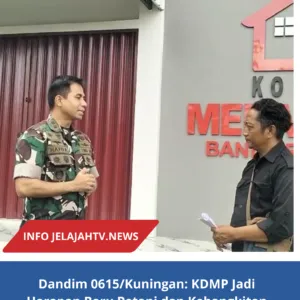 Dandim 0615/Kuningan: KDMP Jadi Harapan Baru Petani dan Kebangkitan Ekonomi Desa