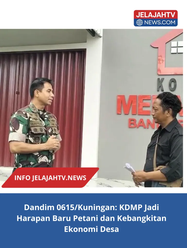 Dandim 0615/Kuningan: KDMP Jadi Harapan Baru Petani dan Kebangkitan Ekonomi Desa