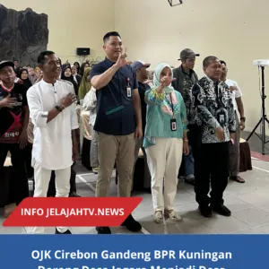 OJK Cirebon Gandeng BPR Kuningan Dorong Desa Jagara Menjadi Desa Ekosistem Keuangan Inklusif