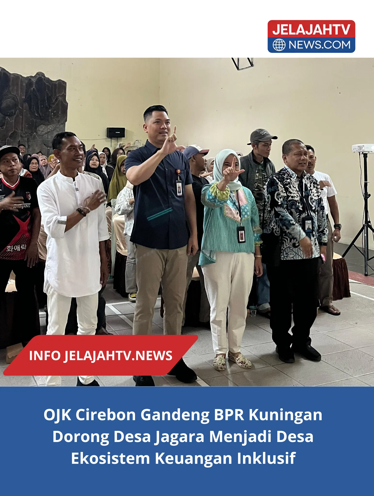 OJK Cirebon Gandeng BPR Kuningan Dorong Desa Jagara Menjadi Desa Ekosistem Keuangan Inklusif