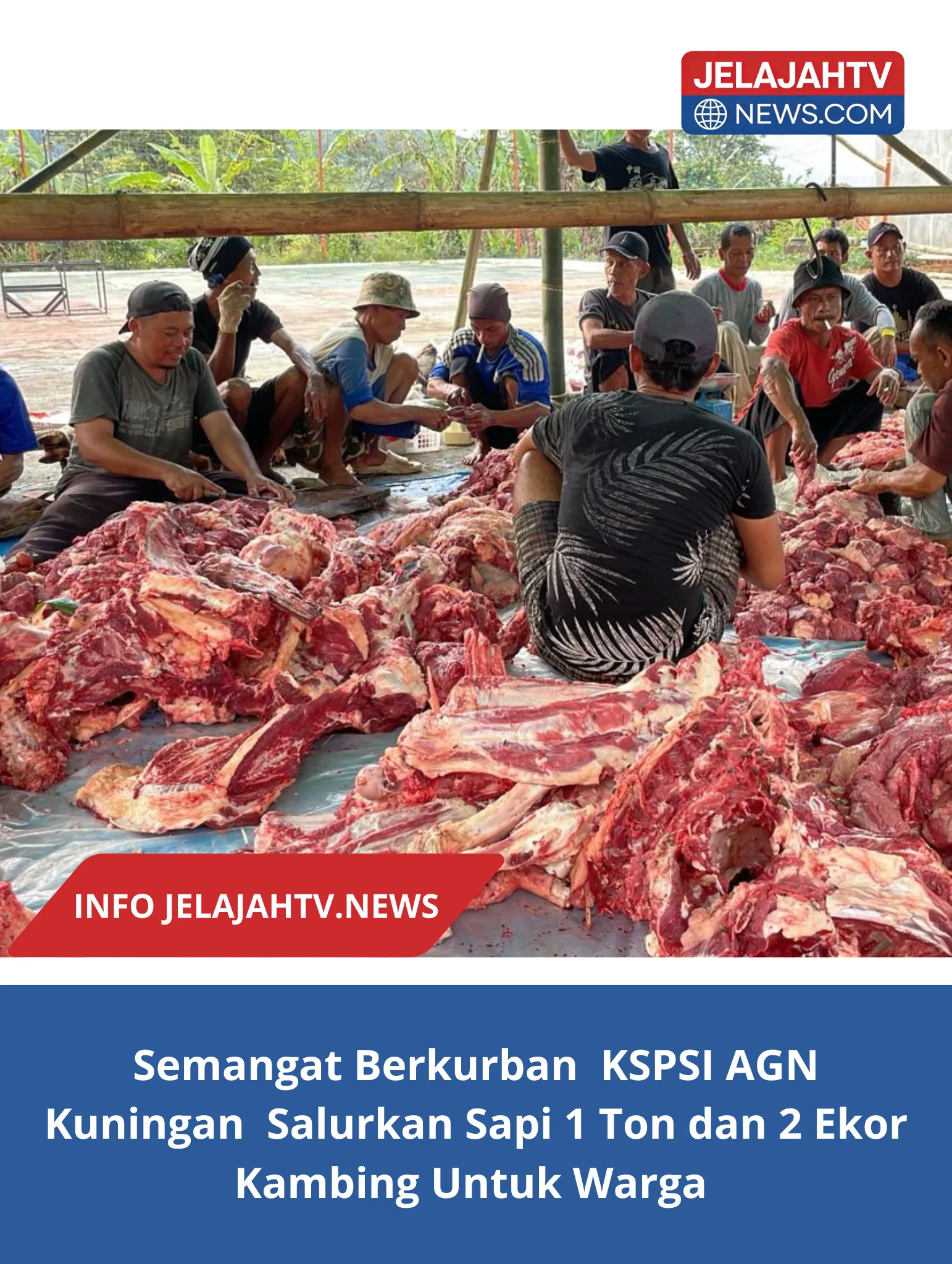 Semangat Berkurban  KSPSI AGN Kuningan  Salurkan Sapi 1 Ton dan 2 Ekor Kambing Untuk Warga