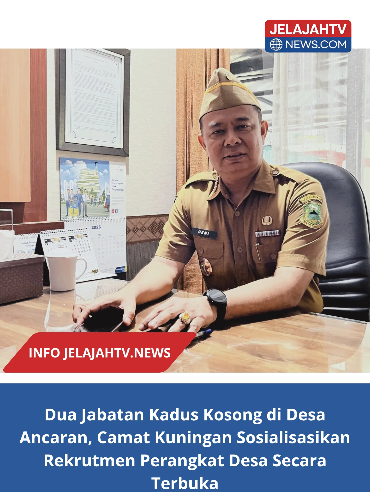 Dua Jabatan Kadus Kosong di Desa Ancaran, Camat Kuningan Sosialisasikan Rekrutmen Perangkat Desa Secara Terbuka