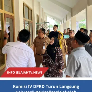 Komisi IV DPRD Turun Langsung Cek Hasil Revitalisasi Sekolah Tahun 2025