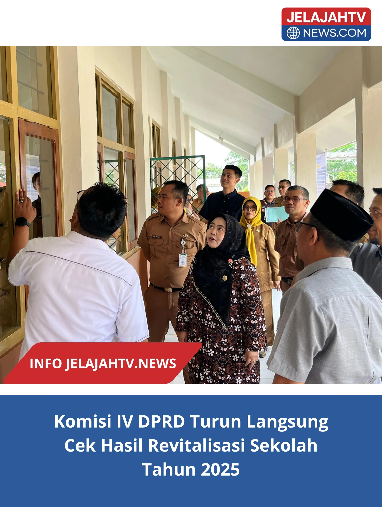 Komisi IV DPRD Turun Langsung Cek Hasil Revitalisasi Sekolah Tahun 2025