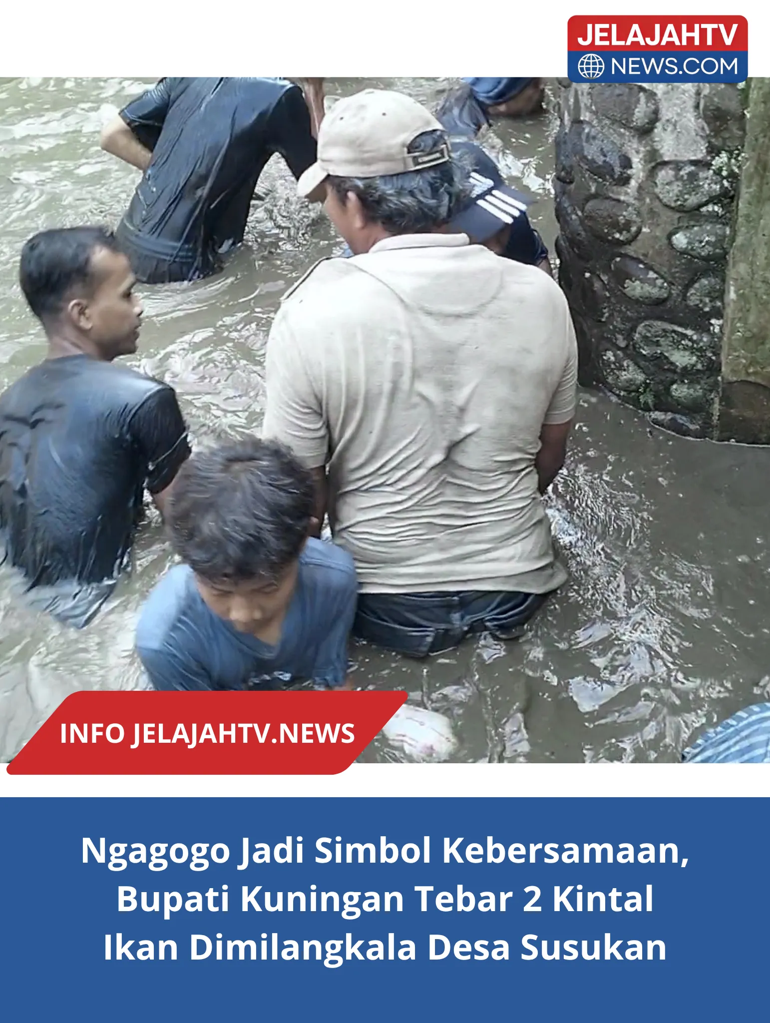 Ngagogo Jadi Simbol Kebersamaan, Bupati Kuningan Tebar 2 Kintal Ikan Dimilangkala Desa Susukan