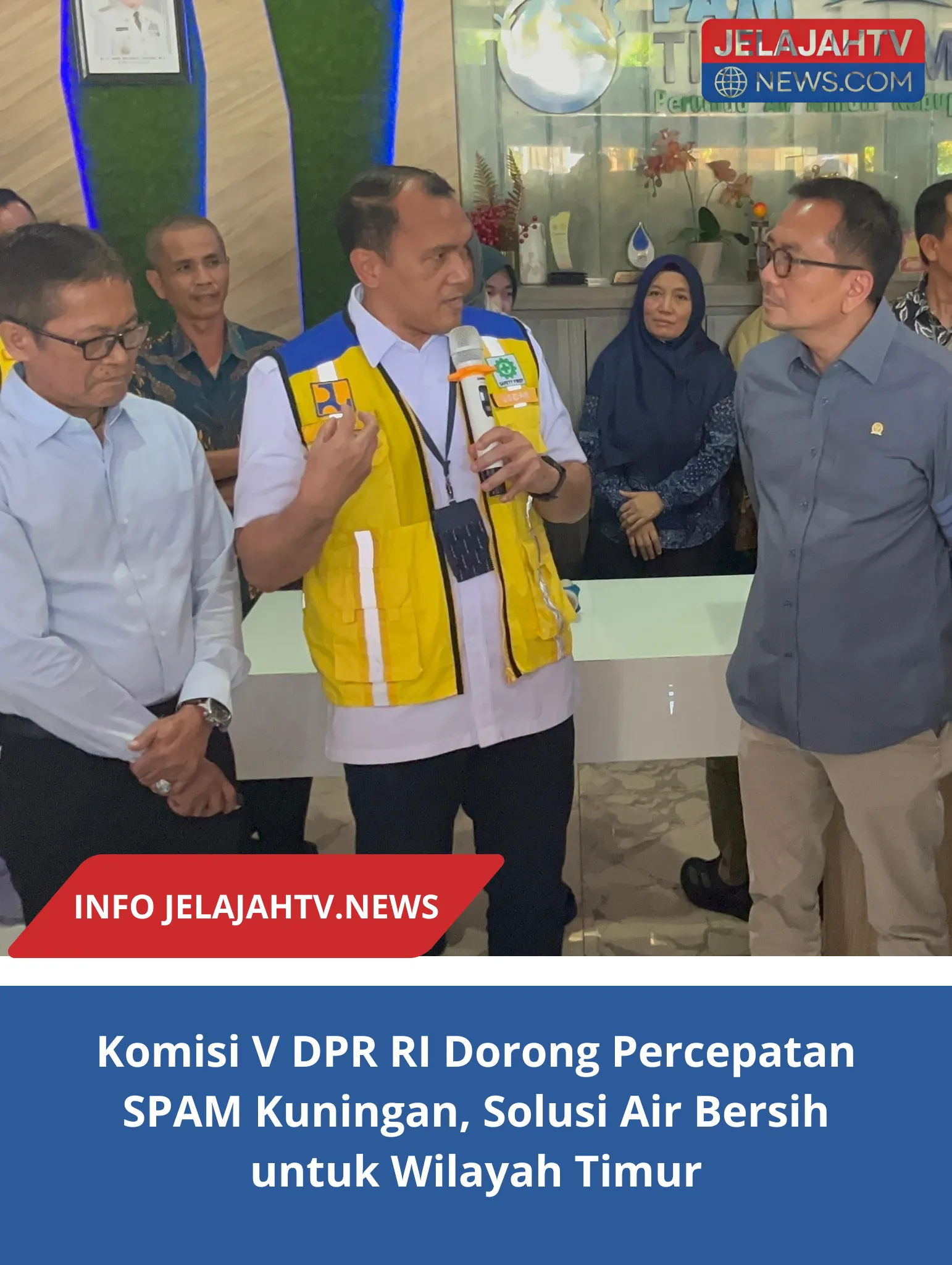 Komisi V DPR RI Dorong Percepatan SPAM Kuningan, Solusi Air Bersih untuk Wilayah Timur