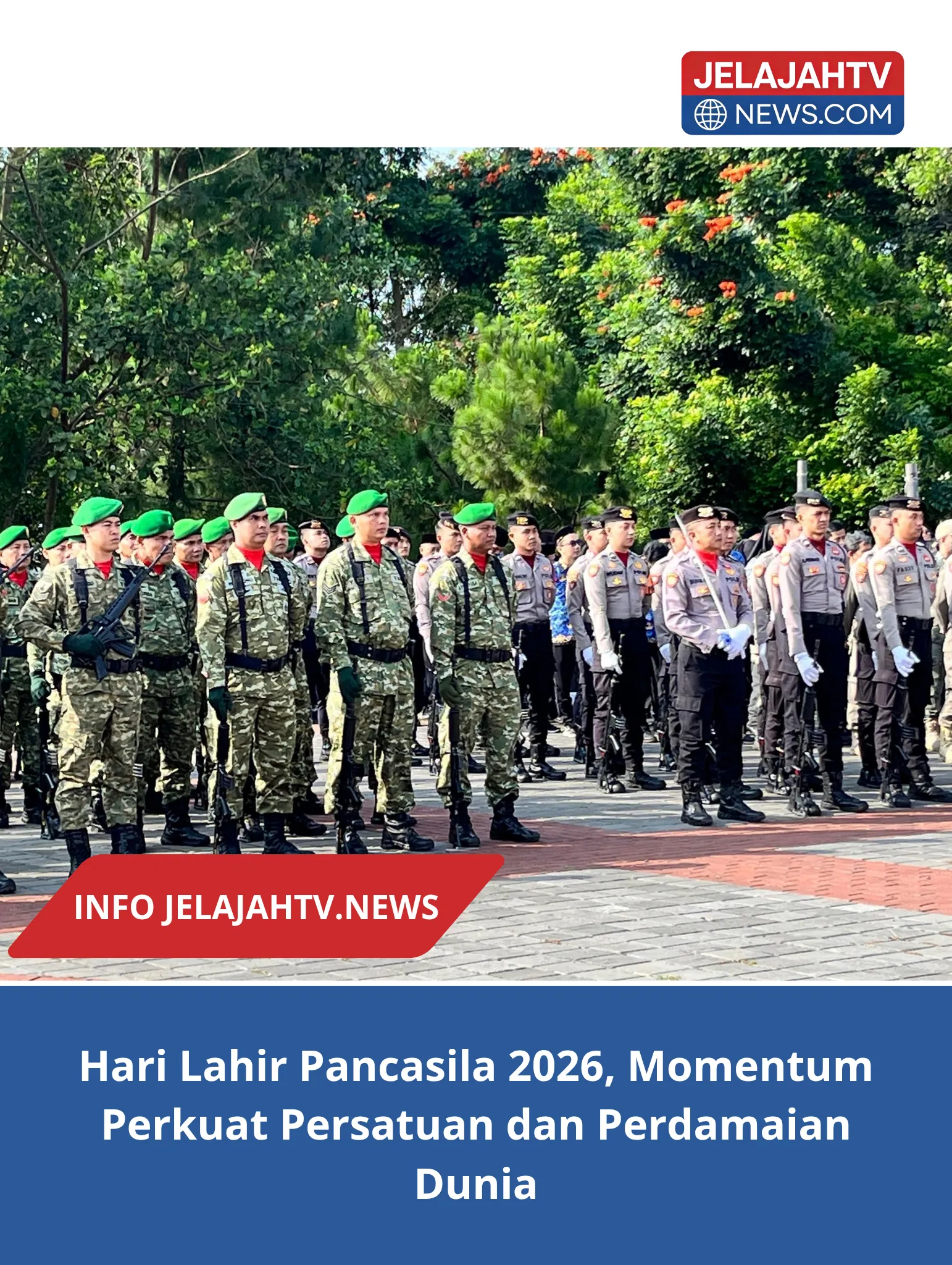 Hari Lahir Pancasila 2026, Momentum Perkuat Persatuan dan Perdamaian Dunia