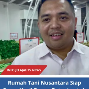 Rumah Tani Nusantara Siap Serap Hasil Panen Petani untuk Pasar Nasional