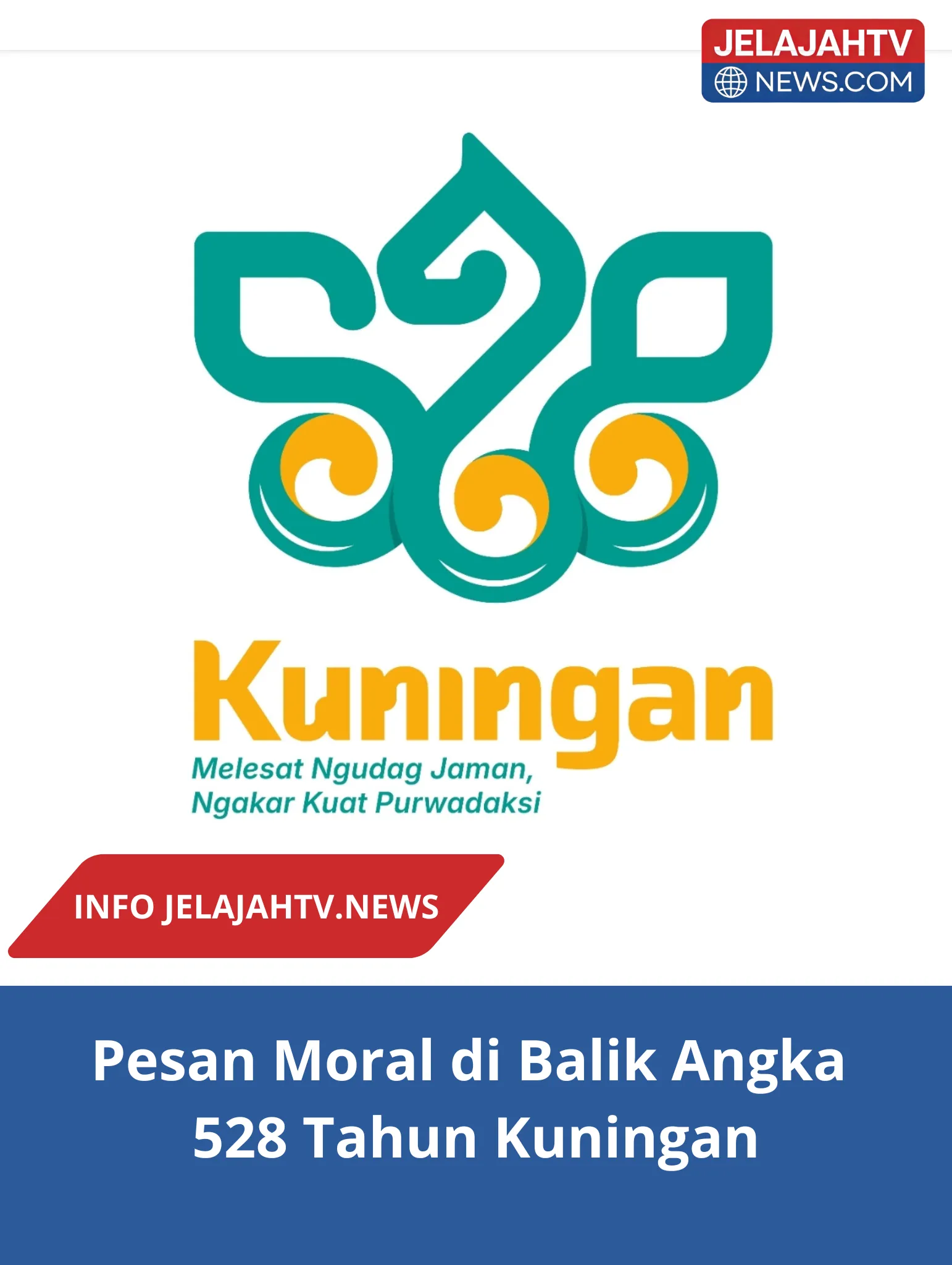 Pesan Moral di Balik Angka 528 Tahun Kuningan