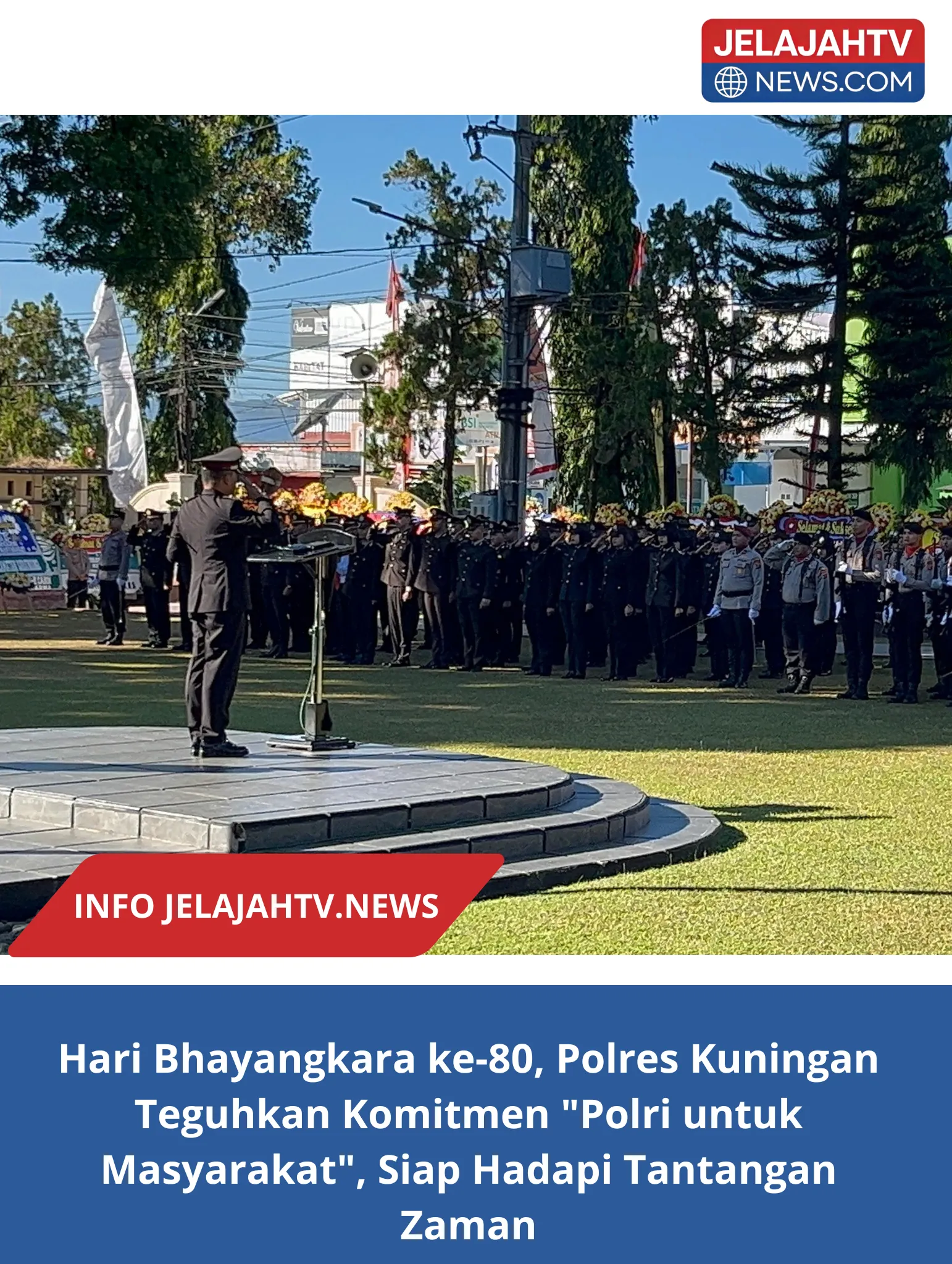 Hari Bhayangkara ke-80, Polres Kuningan Teguhkan Komitmen “Polri untuk Masyarakat”, Siap Hadapi Tantangan Zaman