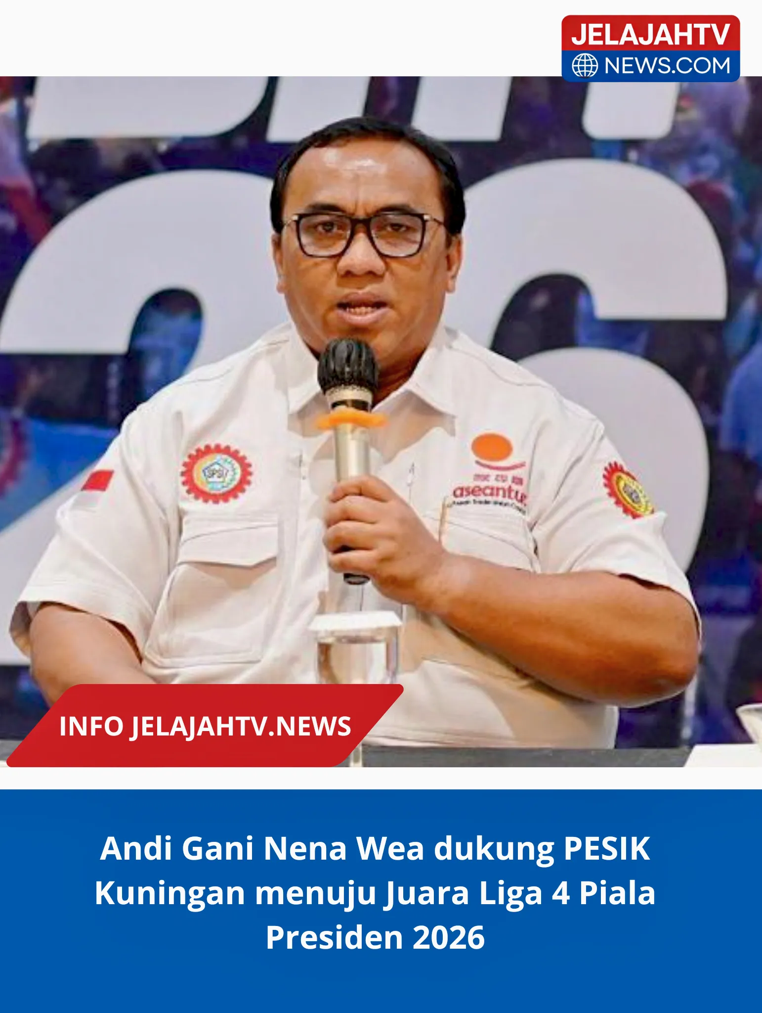 Andi Gani Nena Wea dukung PESIK Kuningan menuju Juara Liga 4 Piala Presiden 2026