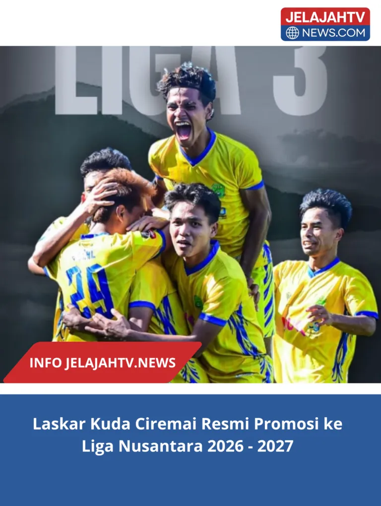 Laskar Kuda Ciremai Resmi Promosi ke Liga Nusantara 2026 – 2027