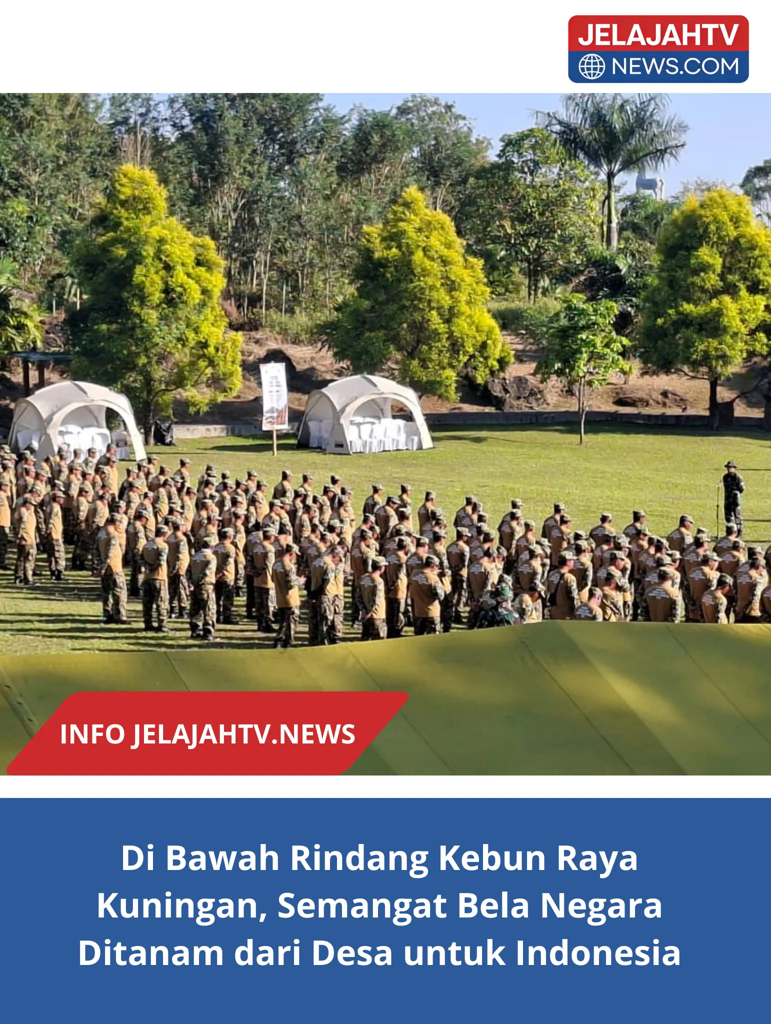 Di Bawah Rindang Kebun Raya Kuningan, Semangat Bela Negara Ditanam dari Desa untuk Indonesia