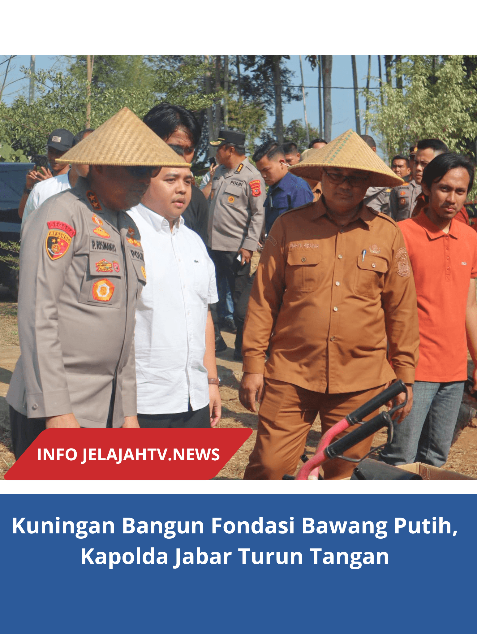 Kuningan Bangun Fondasi Bawang Putih, Kapolda Jabar Turun Tangan
