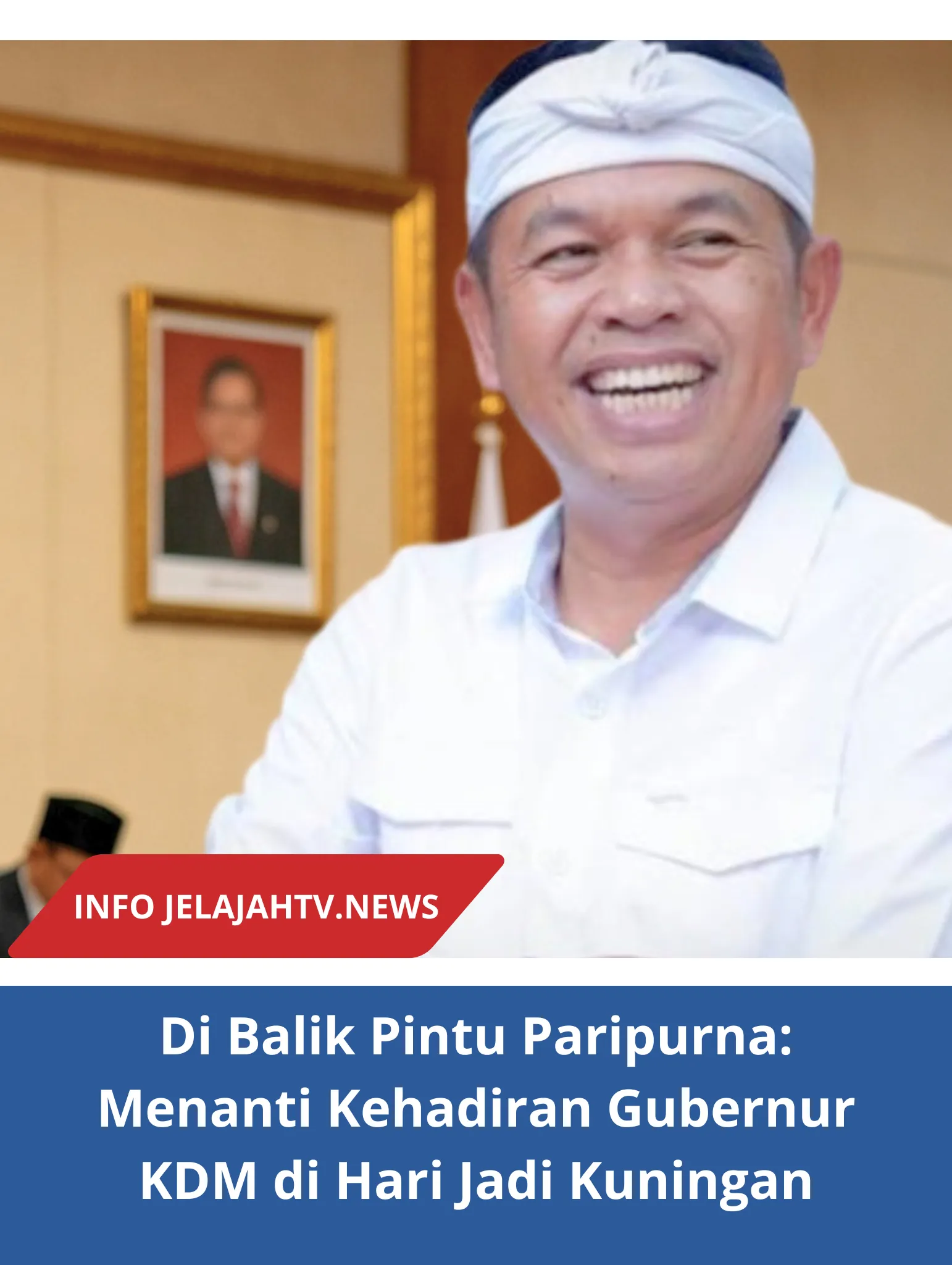 Di Balik Pintu Paripurna: Menanti Kehadiran Gubernur KDM di Hari Jadi Kuningan