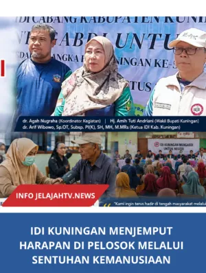 IDI KUNINGAN MENJEMPUT HARAPAN DI PELOSOK MELALUI SENTUHAN KEMANUSIAAN
