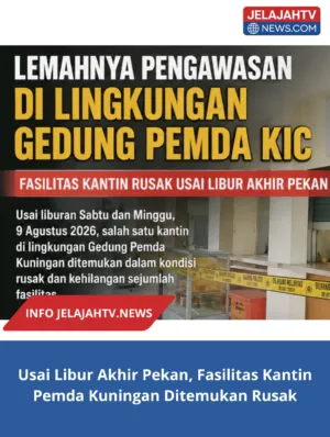 Usai Libur Akhir Pekan, Fasilitas Kantin Pemda Kuningan Ditemukan Rusak
