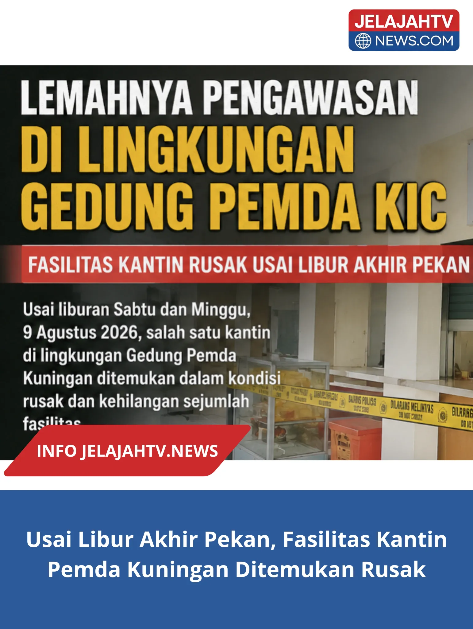 Usai Libur Akhir Pekan, Fasilitas Kantin Pemda Kuningan Ditemukan Rusak