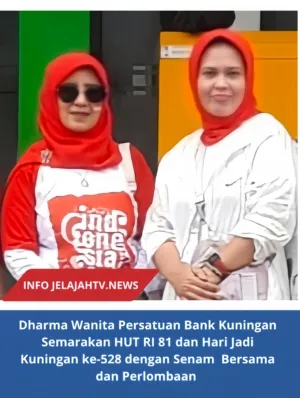 Dharma Wanita Persatuan Bank Kuningan Semarakan HUT RI 81 dan Hari Jadi Kuningan ke-528 dengan Senam Bersama dan Perlombaan