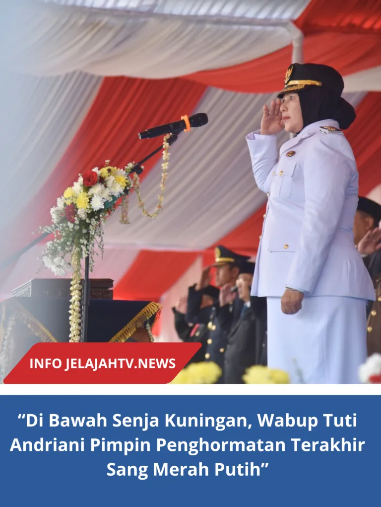 “Di Bawah Senja Kuningan, Wabup Tuti Andriani Pimpin Penghormatan Terakhir Sang Merah Putih”