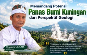 Memandang Potensi Panas Bumi Kuningan dari Perspektif Geologi