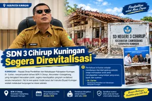Dr.Carlan Kadisdikbud : SDN 3 Cihirup Kuningan Segera Direvitalisasi